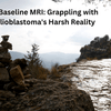 A Baseline MRI: Grappling with Glioblastoma's Harsh Reality - JohnVsGBM