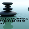 And You Know What? It's Okay to Not Be Okay - JohnVsGBM