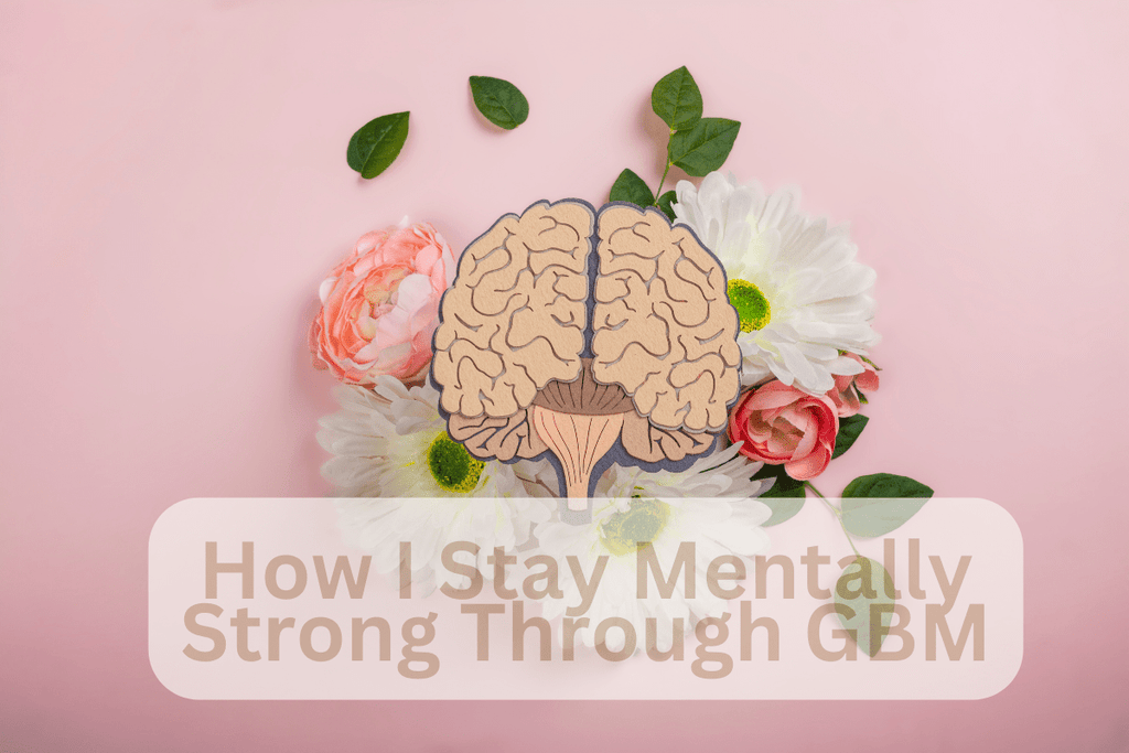 Beyond the Diagnosis: How I Stay Mentally Strong Through GBM - JohnVsGBM