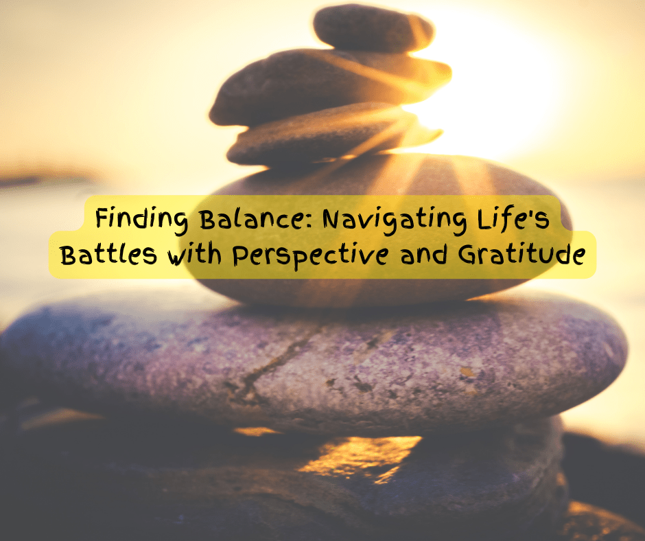 Finding Balance: Navigating Life's Battles with Perspective and Gratitude - JohnVsGBM