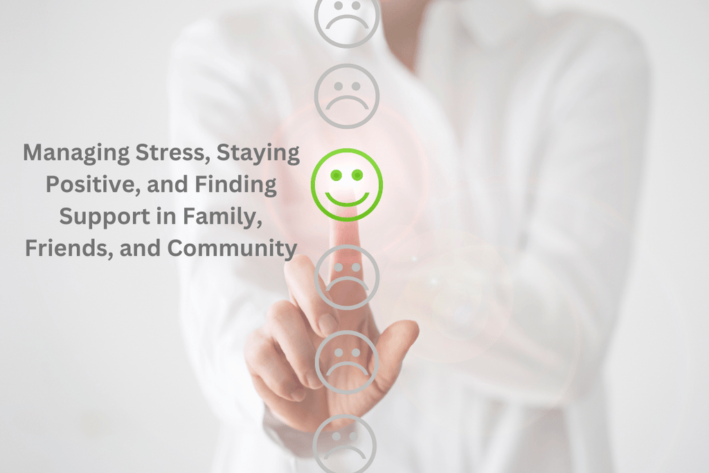 Managing Stress, Staying Positive, and Finding Support in Family, Friends, and Community - JohnVsGBM