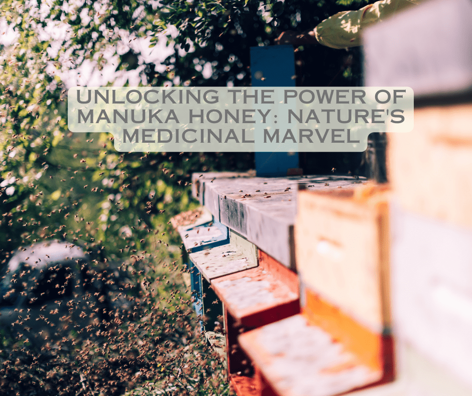 Unlocking the Power of Manuka Honey: Nature's Medicinal Marvel - JohnVsGBM