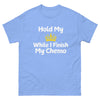 Chemo Hold My Crown Tee - JohnVsGBMCarolina BlueS