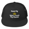 Chemo Hold my Crown Trucker Cap - JohnVsGBMBlack