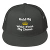 Chemo Hold my Crown Trucker Cap - JohnVsGBMCharcoal