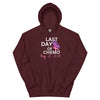 Chemo Lasy Day Hoodie - JohnVsGBMMaroonS