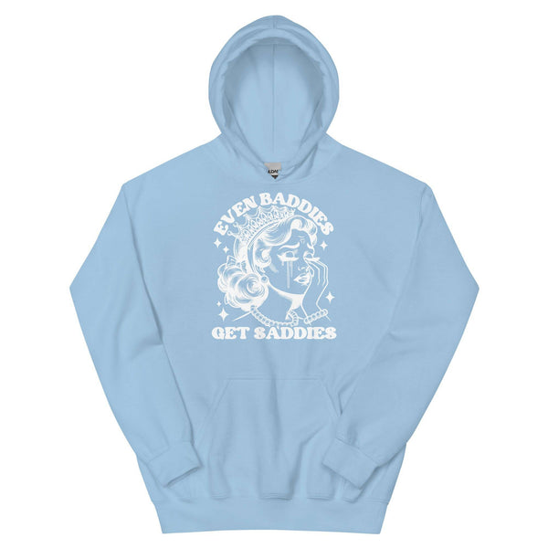 Even Baddies Get Saddies Hoodie - JohnVsGBMLight BlueS