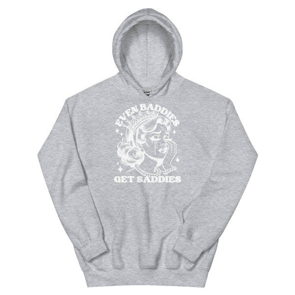 Even Baddies Get Saddies Hoodie - JohnVsGBMSport GreyS