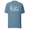 Lung Cancer Our Daughter Tee - JohnVsGBMSteel BlueXS