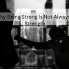 Why Being Strong Is Not Always a Strength - JohnVsGBM