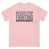 Brain Cancer Never Stop Fighting Tee - JohnVsGBMLight PinkS