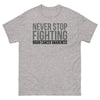 Brain Cancer Never Stop Fighting Tee - JohnVsGBMSport GreyS