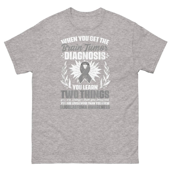 Brain Cancer You Learn Two Things Tee - JohnVsGBMSport GreyS