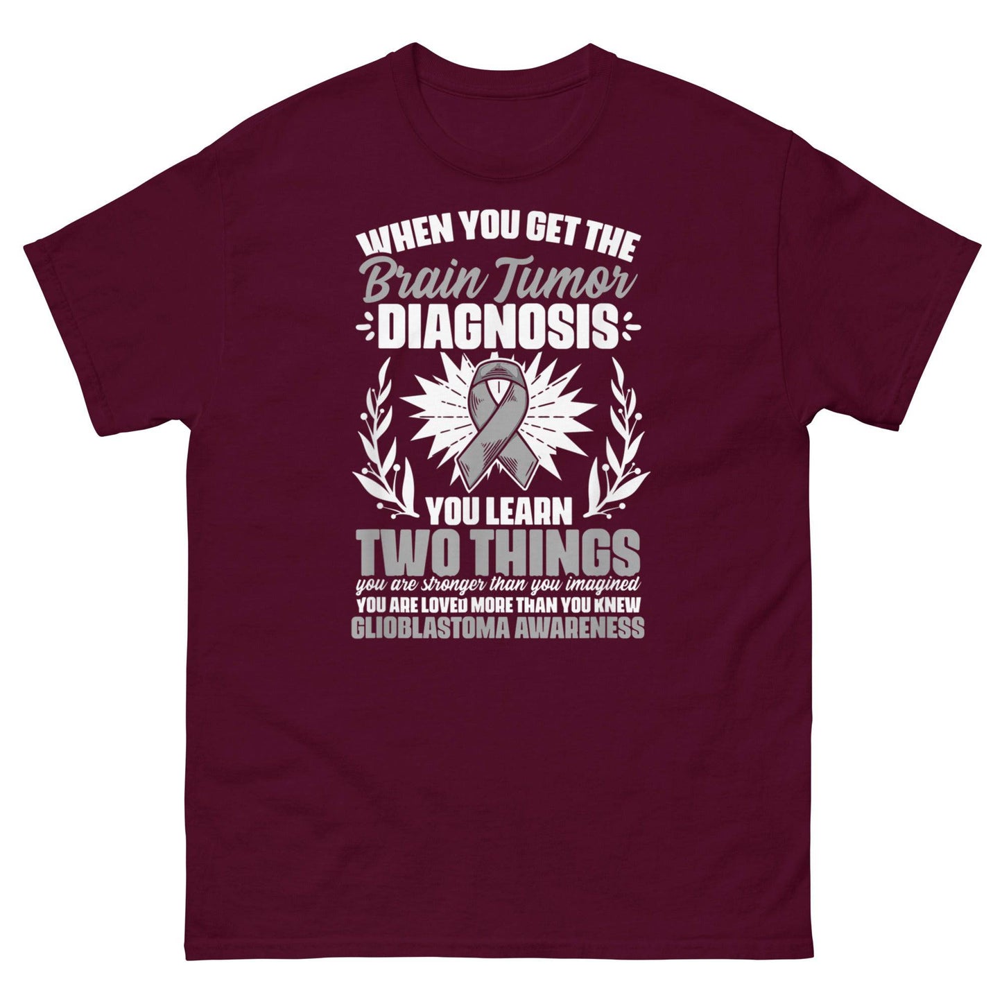 Brain Cancer You Learn Two Things Tee - JohnVsGBMMaroonS