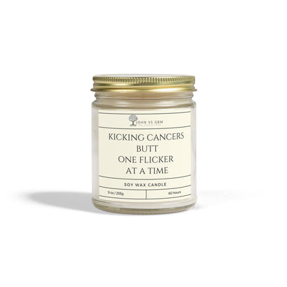 Cancer Awareness Candle - Kicking Cancer's Butt - JohnVsGBM9ozClearUnscented