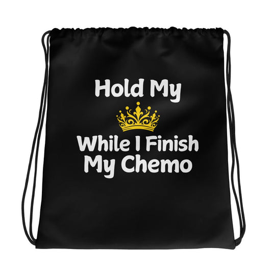 Chemo Hold my Crown Drawstring bag - JohnVsGBM