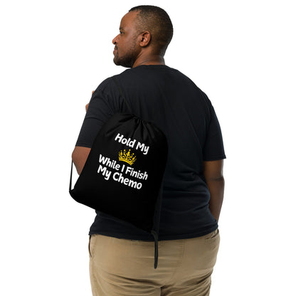 Chemo Hold my Crown Drawstring bag - JohnVsGBM