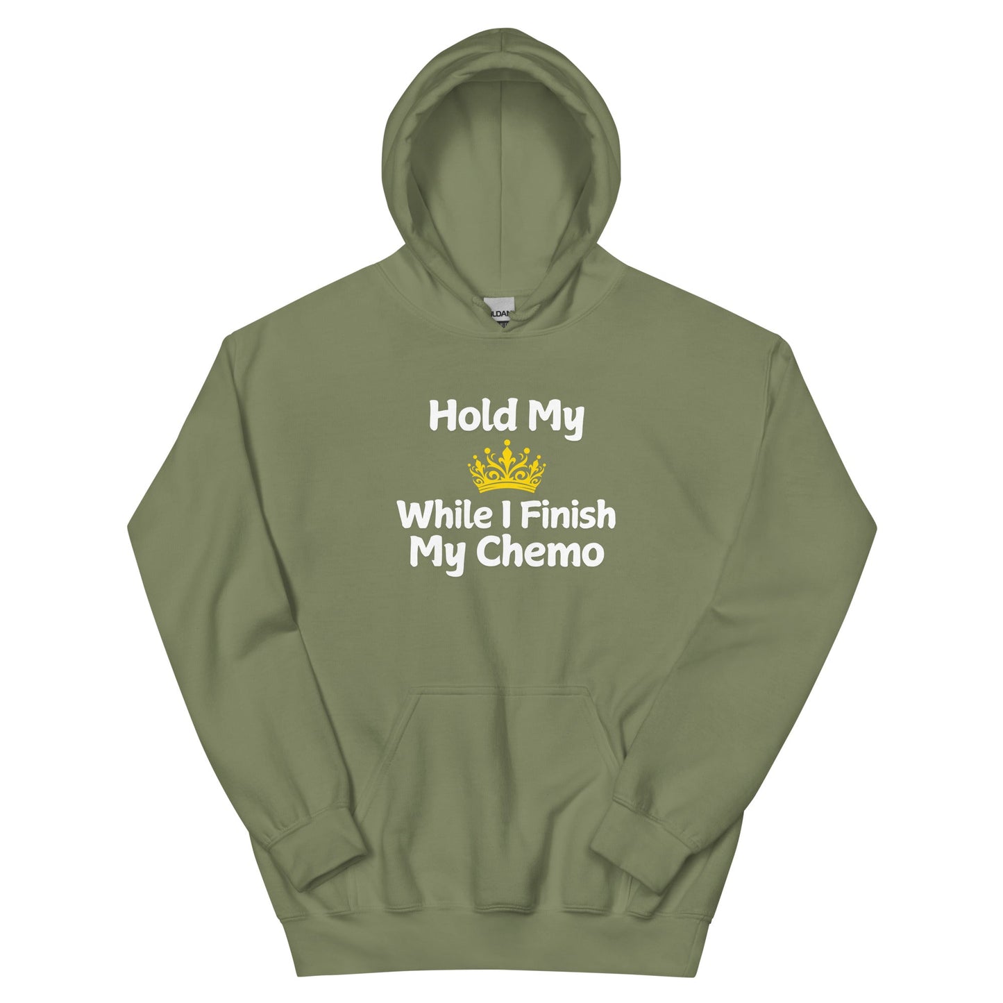 Chemo Hold My Crown Hoodie - JohnVsGBMMilitary GreenS