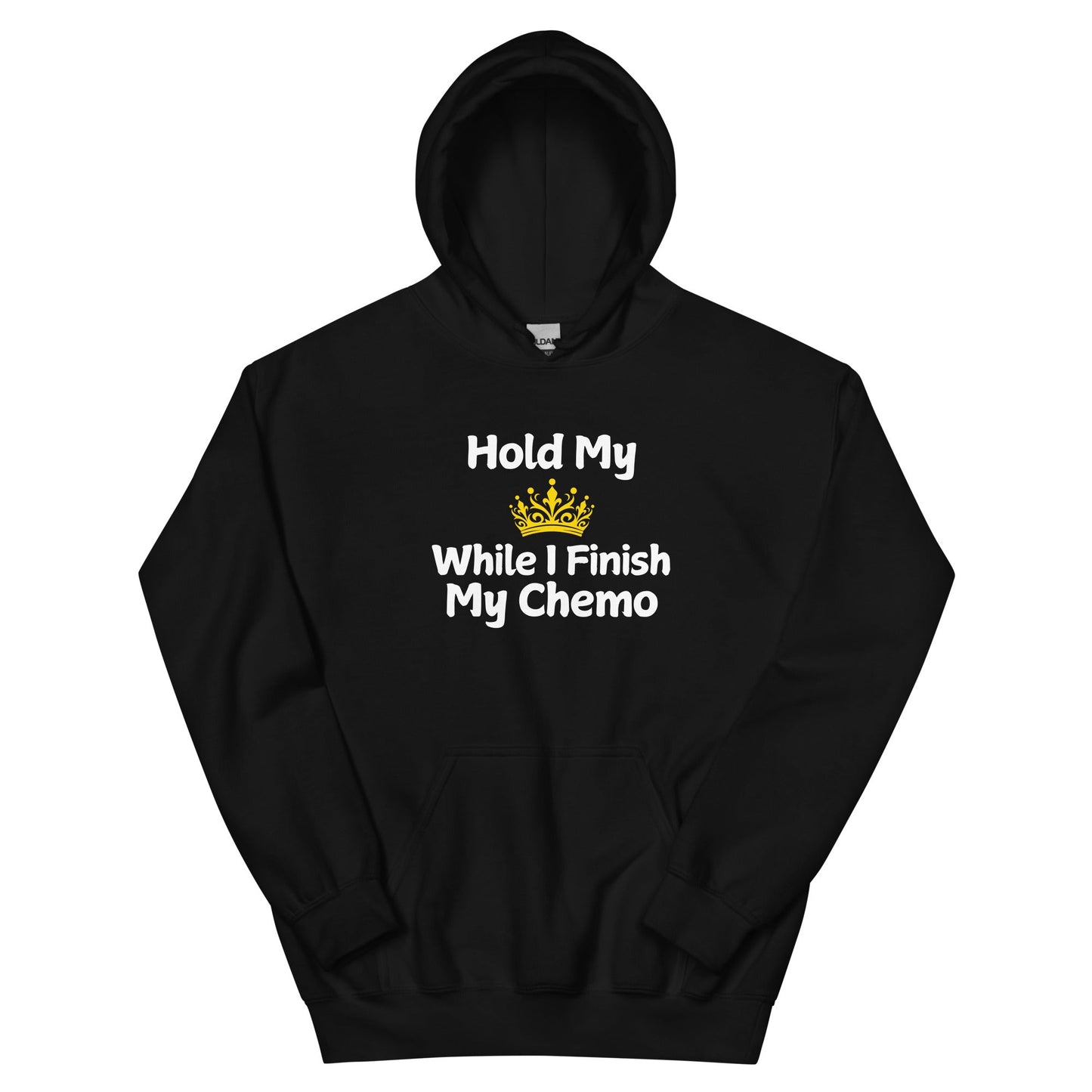 Chemo Hold My Crown Hoodie - JohnVsGBMBlackS