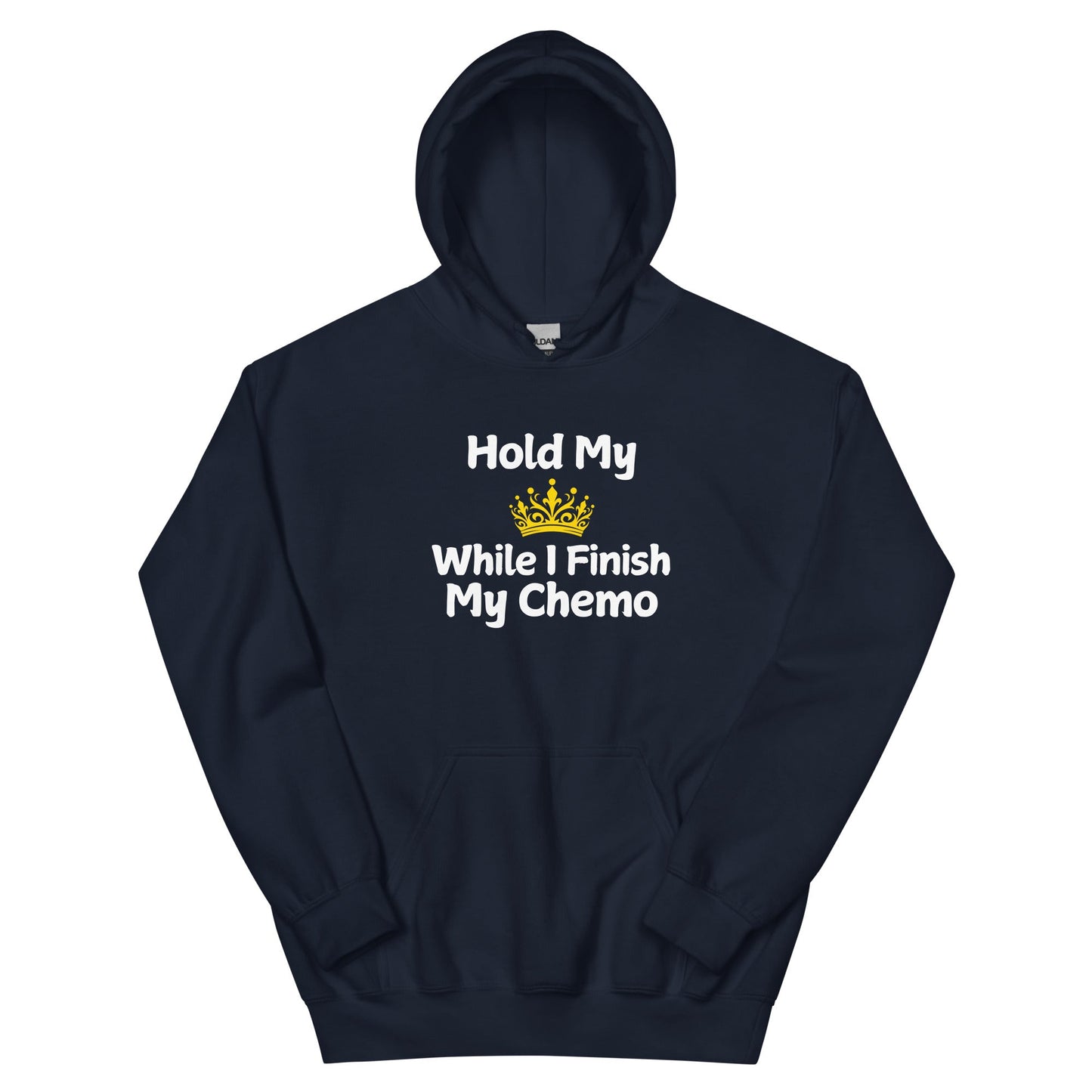 Chemo Hold My Crown Hoodie - JohnVsGBMNavyS