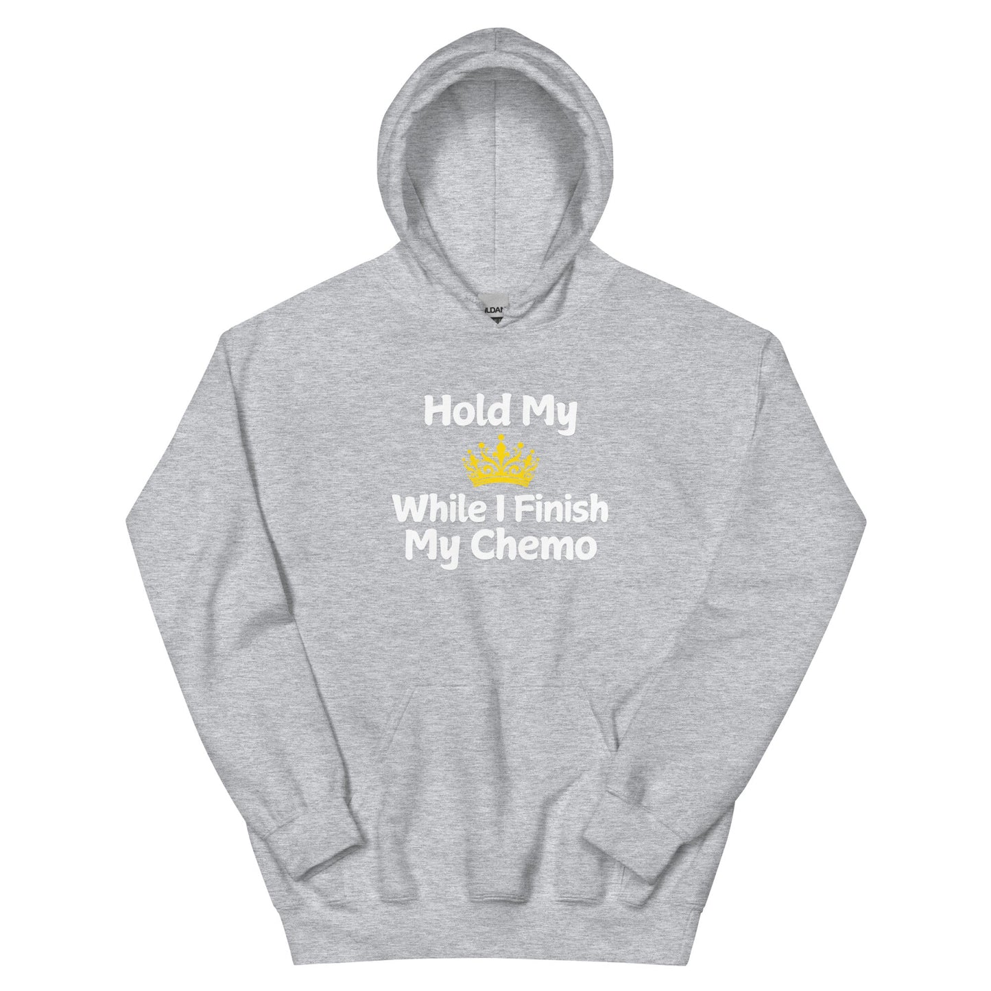 Chemo Hold My Crown Hoodie - JohnVsGBMSport GreyS