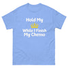 Chemo Hold My Crown Tee - JohnVsGBMCarolina BlueS