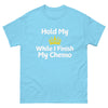 Chemo Hold My Crown Tee - JohnVsGBMSkyS