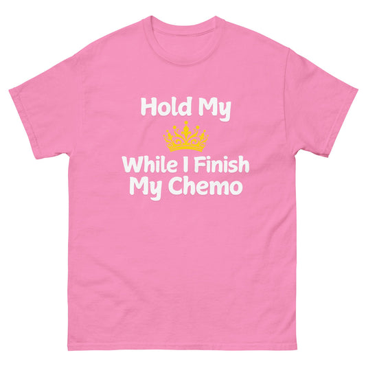 Chemo Hold My Crown Tee - JohnVsGBMAzaleaS