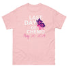 Chemo Last Day (Customizable) - JohnVsGBMLight PinkS