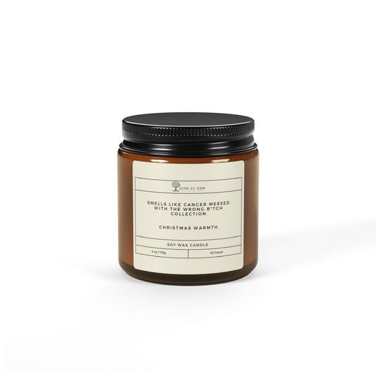 Christmas Warmth 4oz Soy Candle "Cancer Messed with the Wrong B Collection" - JohnVsGBM4ozAmberChristmas Warmth