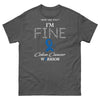 Colon Cancer I’m Fine Tee - JohnVsGBMDark HeatherS