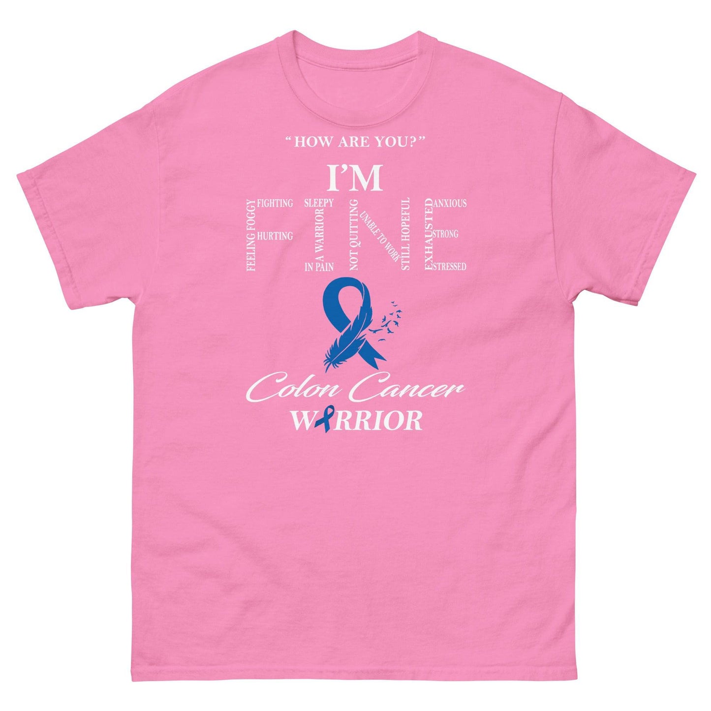 Colon Cancer I’m Fine Tee - JohnVsGBMAzaleaS