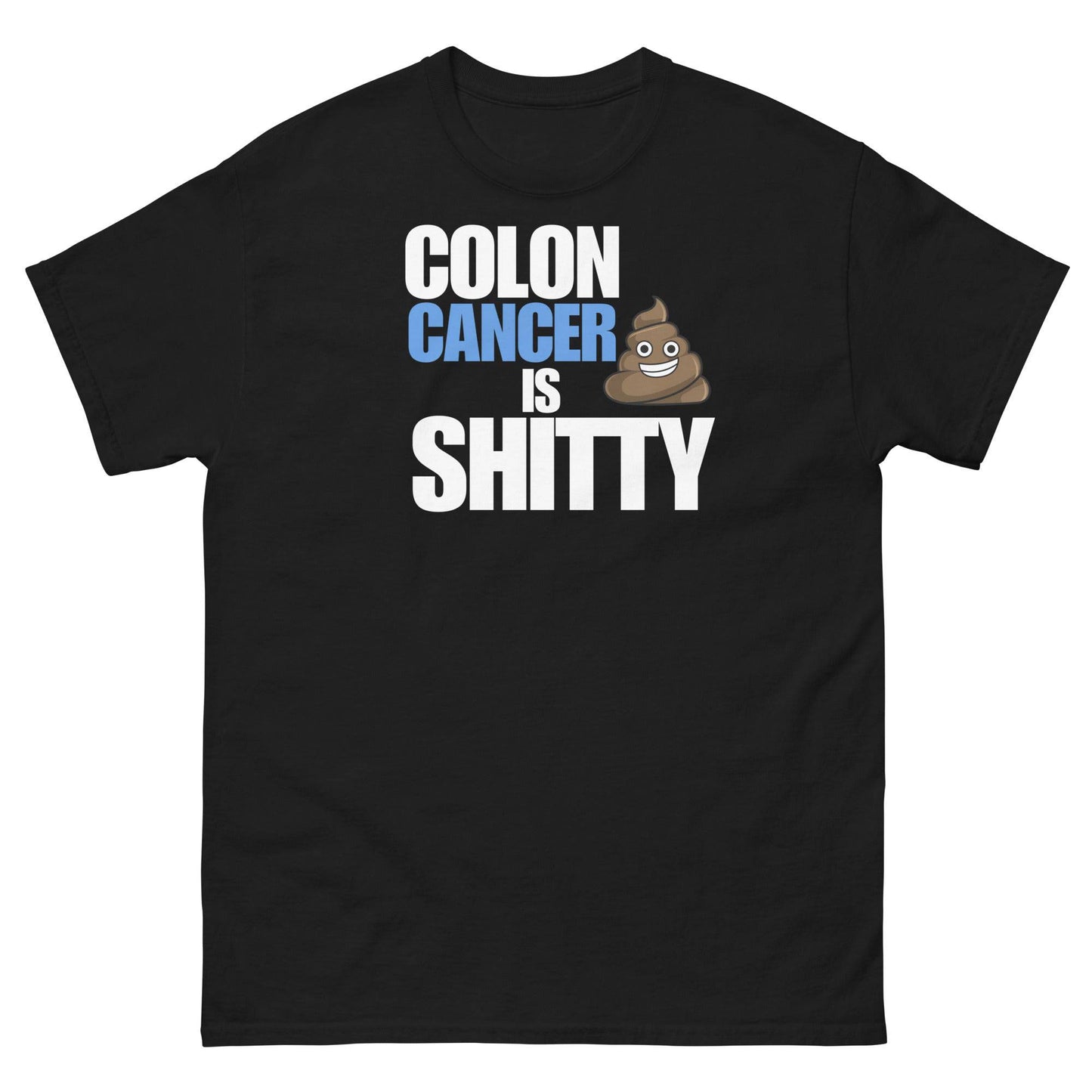 Colon Cancer Is Shitty Tee - JohnVsGBMBlackS