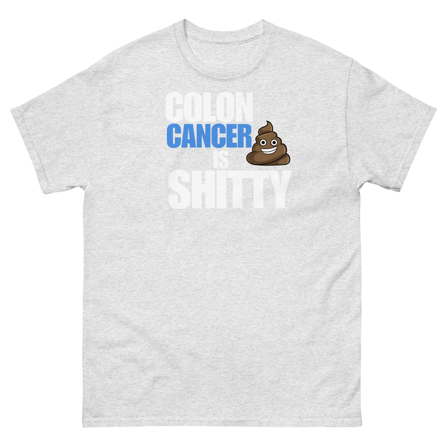 Colon Cancer Is Shitty Tee - JohnVsGBMAshS