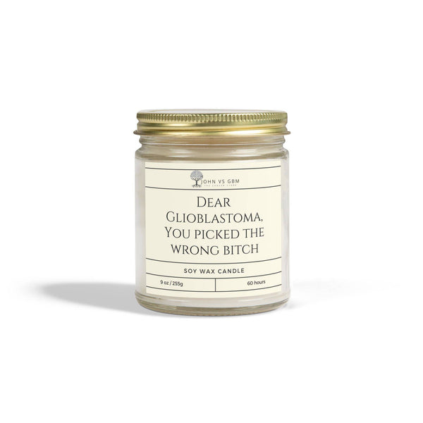 Glioblastoma Awareness Candle - Wrong Bitch Statement - JohnVsGBM9ozClearVanilla Bean