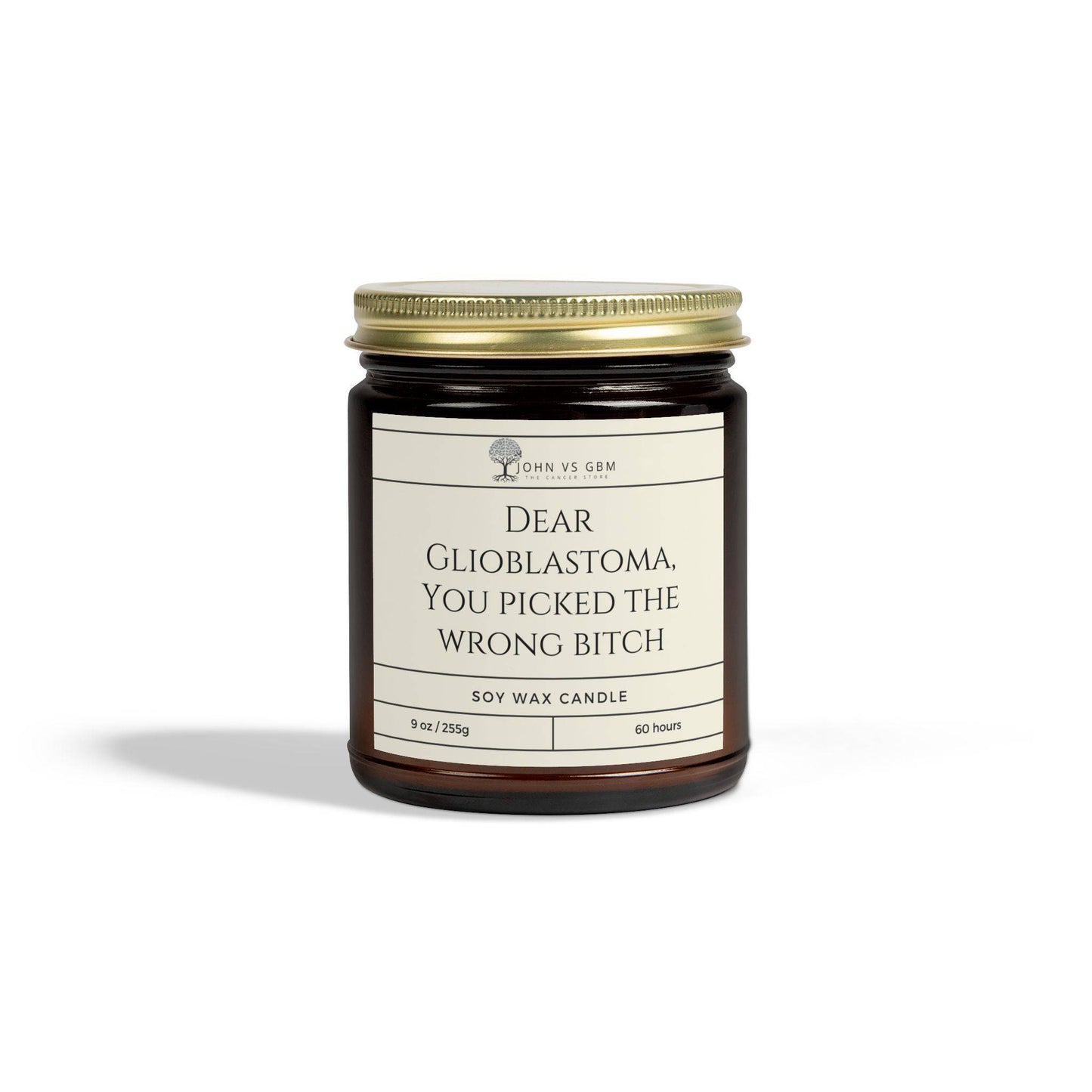 Glioblastoma Awareness Candle - Wrong Bitch Statement - JohnVsGBM9ozAmberCinnamon Chai