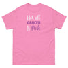 Hodgkin's Lymphoma Pink Tee - JohnVsGBMAzaleaS