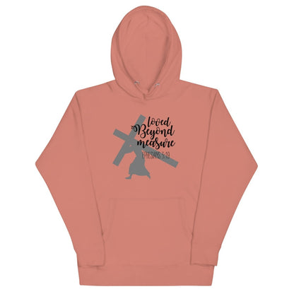 Loved Beyond Measure Hoodie - JohnVsGBMDusty RoseS