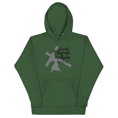 Loved Beyond Measure Hoodie - JohnVsGBMForest GreenS