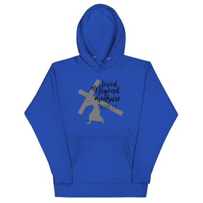 Loved Beyond Measure Hoodie - JohnVsGBMTeam RoyalS