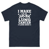 Lung Cancer I Make It Look Good Tee - JohnVsGBMNavyS