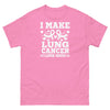 Lung Cancer I Make It Look Good Tee - JohnVsGBMAzaleaS