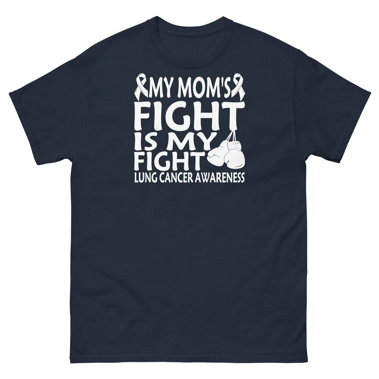 Lung Cancer My Mom's Fight Tee - JohnVsGBMNavyS