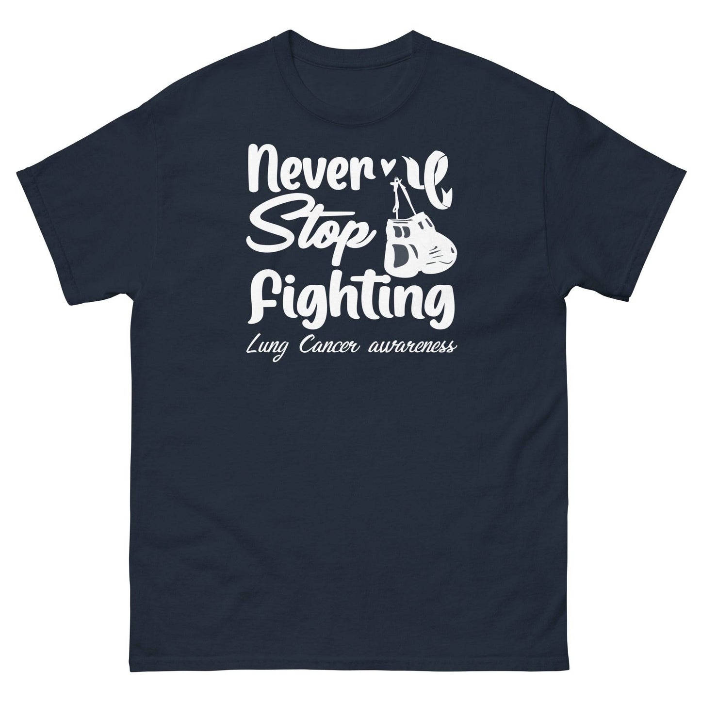 Lung Cancer Never Stop Fighting Tee - JohnVsGBMNavyS