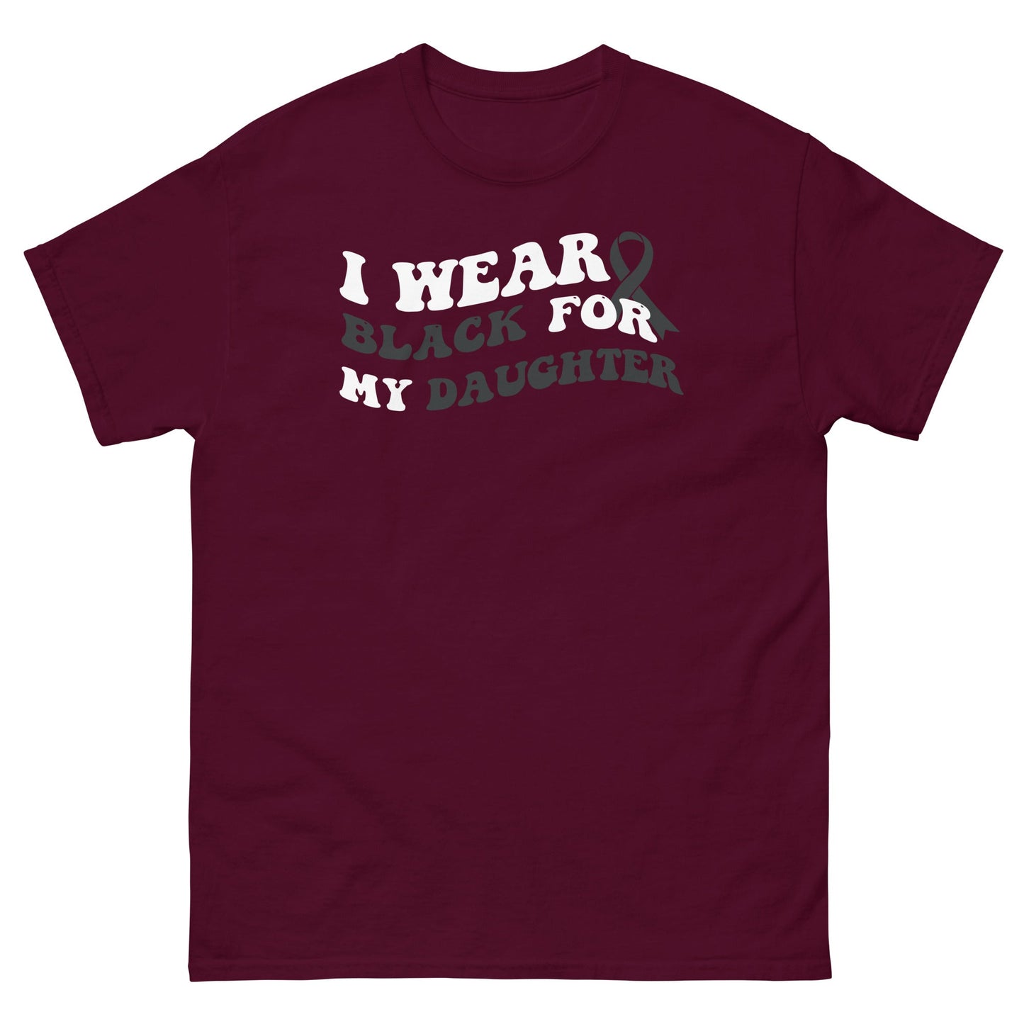 Melanoma I Wear Black for my Daughter Tee - JohnVsGBMMaroonS