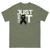 Melanoma Just Cure It Tee - JohnVsGBMMilitary GreenS