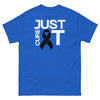 Melanoma Just Cure It Tee - JohnVsGBMRoyalS