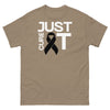 Melanoma Just Cure It Tee - JohnVsGBMBrown SavanaS