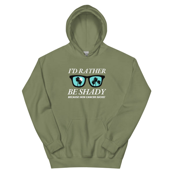 Melanoma Rather Be Shady Hoodie - JohnVsGBMMilitary GreenS