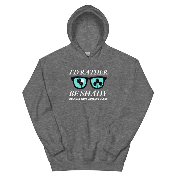 Melanoma Rather Be Shady Hoodie - JohnVsGBMGraphite HeatherS